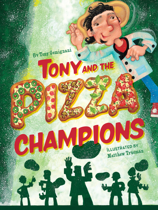 Title details for Tony and the Pizza Champions by Tony Gemignani - Available